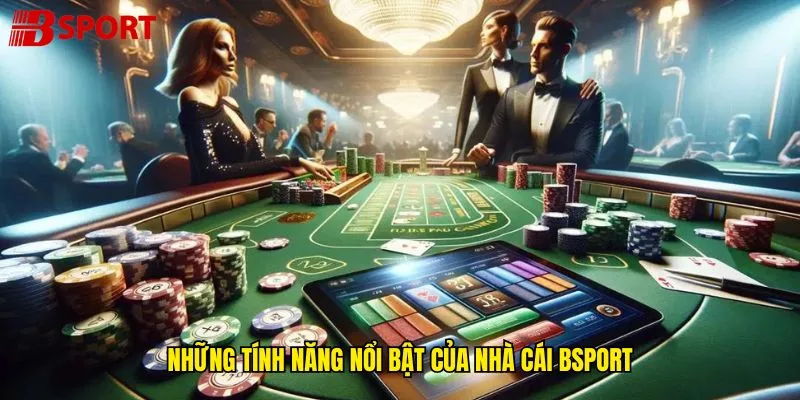 nhung-tinh-nang-noi-bat-cua-nha-cai-bsport