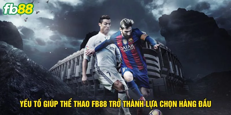 yeu-to-giup-the-thao-fb88-tro-thanh-lua-chon-hang-dau
